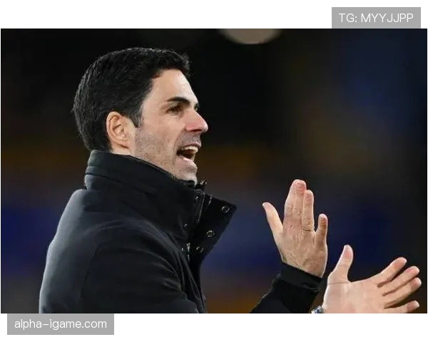 阿尔特塔的独特战术提升球队创造力，表现稳健。